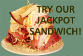 Click here to try our Jackpot Sandwich